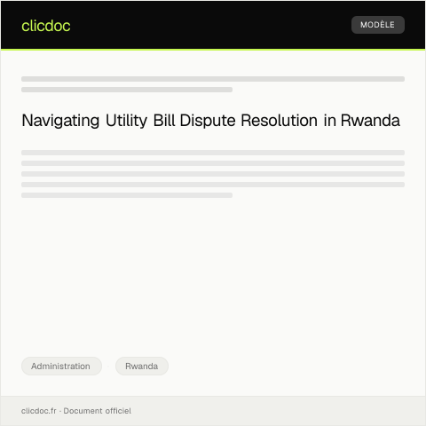 Document preview: Dispute Resolution for Incorrect Utility Bill Charges — Administration, Rwanda