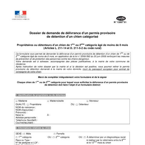 Aperçu du document Dossier de demande de délivrance d’un permis provisoire de détention d’un chien catégorisé — Particuliers, France (CERFA n°13997*01)