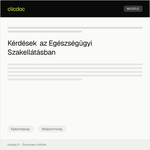 Document preview: Egészségügyi szakellátás keretében felmerült kérdések — Egészségügy, Magyarország