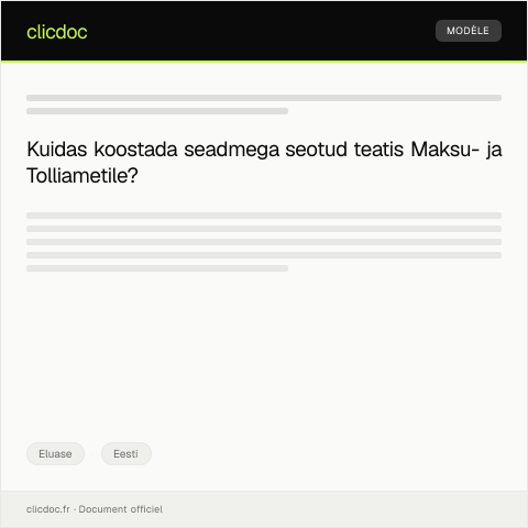 Document preview: Elamus või kinnistul asuva seadmega seotud teatis — Eluase, Eesti