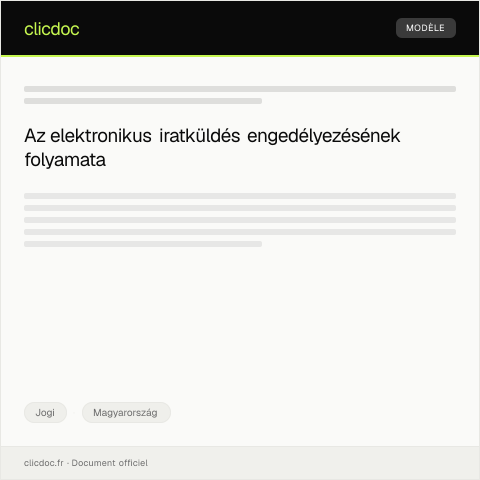 Document preview: Elektronikus iratküldés engedélyezése — Jogi, Magyarország