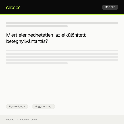 Document preview: Az elkülönített betegnyilvántartásba való bejegyzés — Egészségügy, Magyarország