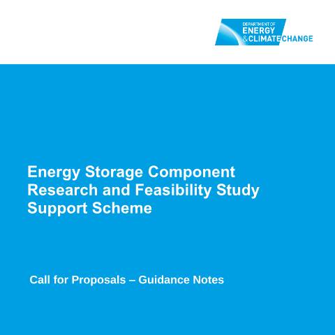 Document preview: Energy Storage: application form for Component Research and Feasibility Study Support Scheme — Department of Energy & Climate Change, United Kingdom