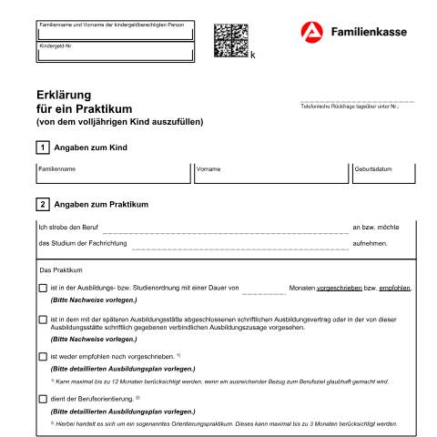 Dokumentvorschau: erklaerung-praktikum-kg10_ba035540 — Öffnet in neuem Tab Erklärung für ein Praktikum (KG 10) Formular für volljährige Kinder, die ein Praktikum machen (mit Bescheinigung der Praktikumsstelle) pdf | 1.33 MB | barrierefrei — Familienkasse/erklaerung, Deutschland (CERFA n°erklaerung-praktikum-kg10_ba035540)