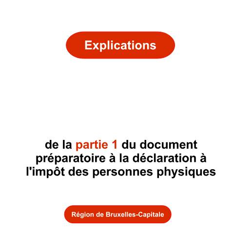 Aperçu du document Explications - partie 1 - Région de Bruxelles-Capitale — Explications détaillées, Belgique (CERFA n°explications-partie-1-bxl-2026)
