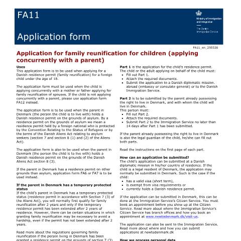 Document preview: FA11 — Application for family reunification for children, whose parent living in Denmark has asylum (applying concurrently with a parent) — Immigration Service / Application forms – The Danish Immigration Service, Danmark (CERFA n°FA11)