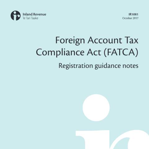 Document preview: FATCA registration guidance notes — International, New Zealand (CERFA n°IR1081)