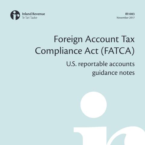 Document preview: FATCA U.S. reportable accounts guidance notes 2017 — International, New Zealand (CERFA n°IR1083)