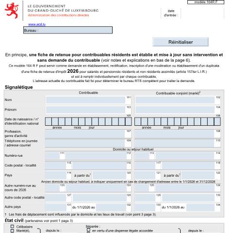 Aperçu du document Le modèle 164 R pour salariés et pensionnés résidents (R) peut servir comme demande en établissement, rectification, inscription d'une modération ou établissement d'un duplicata d'une fiche de retenue , voir explications dernière page du modèle 164 — Formulaires fiscaux, Luxembourg (CERFA n°164 R F)