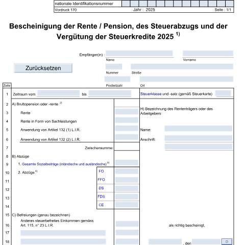 Aperçu du document Die Rentenkassen können den Vordruck 170 als Muster nutzen zur Austellung an den Rentner einer Bescheinigung der Rente / Pension, des Steuerabzugs und der Vergütung der Steuerkredite. Rentenkassen müssen die Rentenauszüge elektronisch der Steuerverwaltung übermitteln . Zusätzliche Informationen find — Formulaires fiscaux, Luxembourg (CERFA n°170 D)