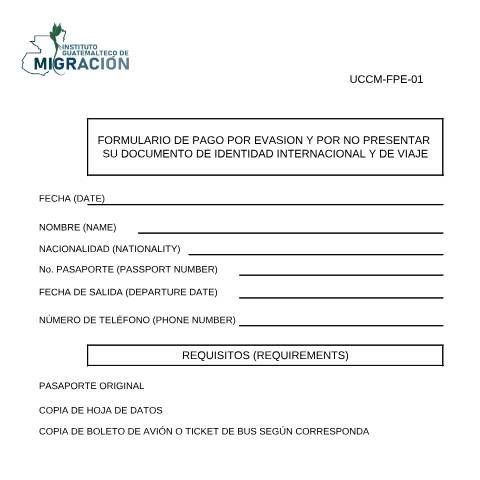Vista previa del documento FORMULARIO DE PAGO POR EVASION Y POR NO PRESENTAR SU DOCUMENTO DE IDENTIDAD INTERNACIONAL Y DE VIAJE — IGM - Formularios Control Migratorio, Guatemala