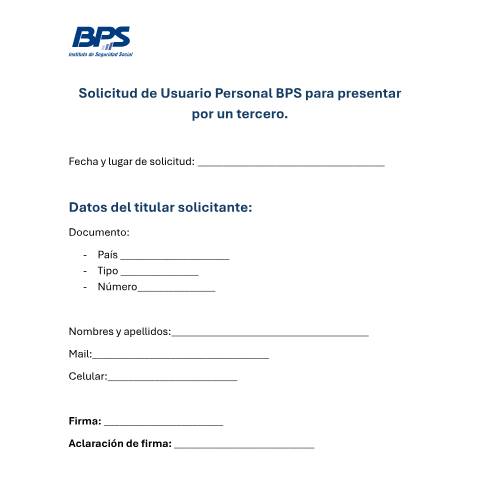 Vista previa del documento Formulario Solicitud para presentar por tercero Usuario personal — BPS - Otros Formularios, Uruguay