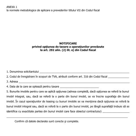 Document preview: Anexa 1 la normele metodologice de aplicare a prevederilor titlului VII din Codul fiscal - Notificare privind opțiunea de taxare a operațiunilor prevăzute la art. 292 alin. (2) lit. e) din Codul fiscal - (HG 1/2016) — Alte documente, România (CERFA n°A1_NMT7CF)