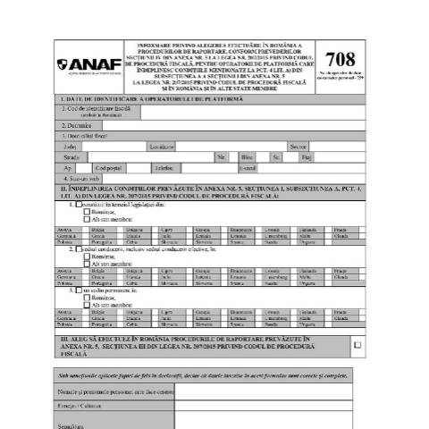Document preview: Informare privind alegerea efectuării în România a procedurilor de raportare, conform prevederilor secțiunii IV din anexa nr. 5 la Legea nr. 207/2015 privind Codul de procedură fiscală, pentru Operatorii de platformă care îndeplinesc condițiile menționate la pct. 4 lit. a) din subsecțiunea A a secțiunii I din anexa nr. 5 la Legea nr. 207/2015 privind Codul de procedură fiscală și în România și în alte state membre(OPANAF 2026/2023) — Alte documente, România (CERFA n°D_708_2023)