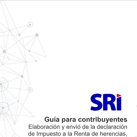 Vista previa del documento Guía para el llenado del formulario de Impuesto a la Renta sobre Ingresos provenientes de Herencias, Legados y Donaciones — Impuesto a la Renta (IR) / Impuesto a la Renta sobre Ingresos provenientes de Herencias, Legados y Donaciones, Ecuador (CERFA n°Guía para el llenado del Formulario Herencias Legados y Donaciones (1))