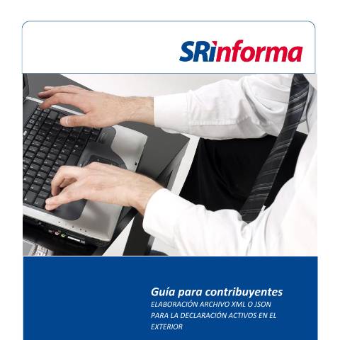 Vista previa del documento Guía para llenado XML y Json Formulario Activos en el Exterior — Impuesto al Valor Agregado (IVA), Ecuador (CERFA n°Guía para el llenado de XML y JSON Activos en el Exterior)