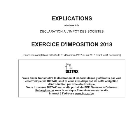 Aperçu du document Explications relatives à la déclaration à l'impôt des sociétés - exercice d'imposition 2018 (PDF, 1.36 Mo) — SPF Finances, Belgique (CERFA n°121-275-1-explications-2018)