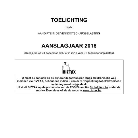 Aperçu du document Toelichting bij de aangifte in de vennootschapsbelasting - aanslagjaar 2018 (PDF, 1.36 MB) — FOD Financiën, Belgique (CERFA n°121-275-1-toelichting-2018)