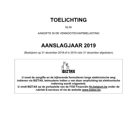Aperçu du document Toelichting bij de aangifte in de vennootschapsbelasting - aanslagjaar 2019 (PDF, 3.13 MB) — FOD Financiën, Belgique (CERFA n°121-275-1-toelichting-2019)