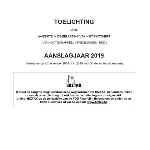 Aperçu du document Toelichting bij de aangifte in de belasting niet-inwoners-vennootschappen - aanslagjaar 2019 (PDF, 3.13 MB) — FOD Financiën, Belgique (CERFA n°121-275-2-toelichting-2019)