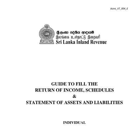 Document preview: Guide to filling the Return & Schedules - [Asmt_IIT_004_E] — Individuals, Sri Lanka (CERFA n°Asmt_IIT_004_2021)