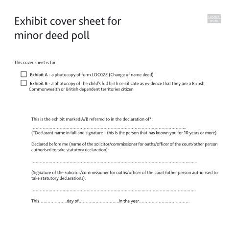 Document preview: Exhibit cover sheet for changing a child's name by deed poll: Form LOC028 — HM Courts & Tribunals Service, United Kingdom