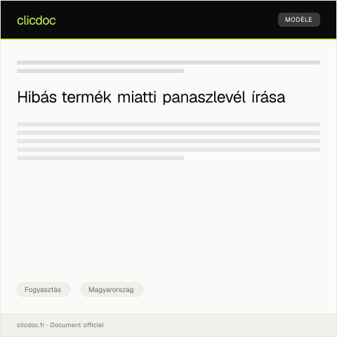 Document preview: Hibás termék miatti reklamáció panaszlevel — Fogyasztás, Magyarország