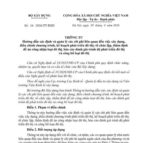Document preview: Thông tư số 16/2026/TT-BXD của Bộ Xây dựng: Hướng dẫn xác định và quản lý các chi phí liên quan đến việc xây dựng, điều chỉnh chương trình, kế hoạch phát triển đô thị; tổ chức lập, thẩm định đề án công nhận loại đô thị, báo cáo đánh giá trình độ phát triển đô thị và công bố loại đô thị — Phí, lệ phí / Fees, Việt Nam (CERFA n°16/2026/TT-BXD)