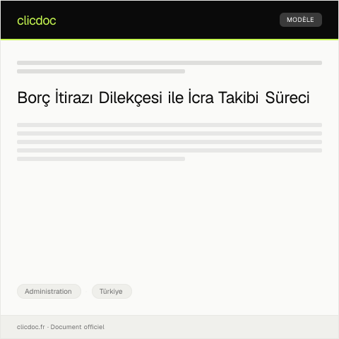 Document preview: İcra takibi başlatmak veya borç itirazı dilekçesi — Administration, Türkiye