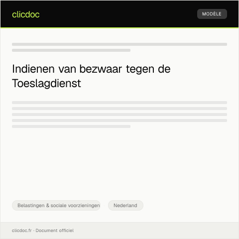 Documentvoorvertoning: Indiening bezwaar tegen toeslagendienst — Belastingen & sociale voorzieningen, Nederland