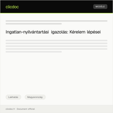 Document preview: Ingatlan-nyilvántartási igazolás kiállítása — Lakhatás, Magyarország