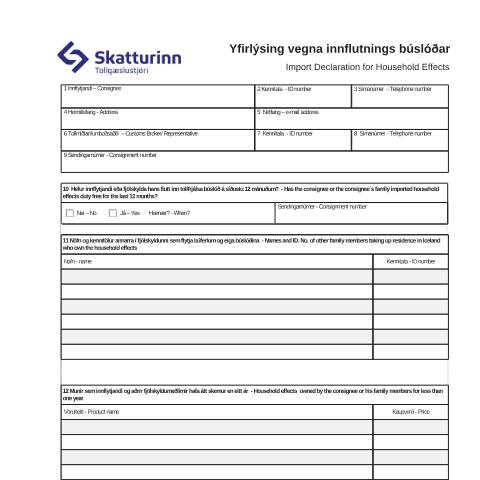 Document preview: Import Declaration for Household Effects Requires a pdf reader that can work with adobe dynamic forms, if you have problems using the form, then try this — Customs, Ísland (CERFA n°TS-108)