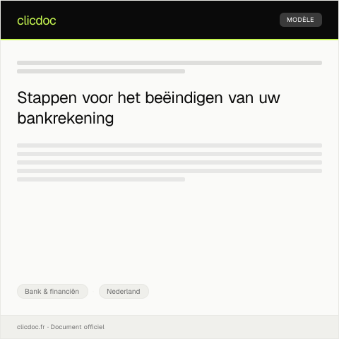 Documentvoorvertoning: Instructies voor het opzeggen van een bankrekening — Bank & financiën, Nederland