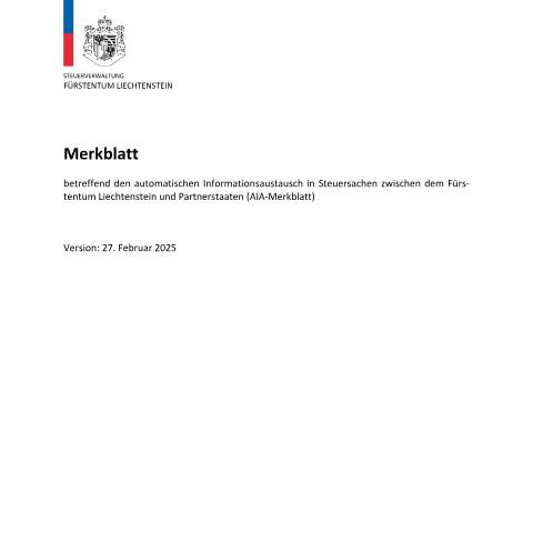 Dokumentvorschau: AIA-Merkblatt vom 27.02.2025 — Internationaler Informationsaustausch, Liechtenstein (CERFA n°int_mb_aia_merkblatt)