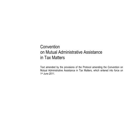 Dokumentvorschau: Übereinkommen über die gegenseitige Amtshilfe in Steuersachen (MAK) (Englische Version) — Internationaler Informationsaustausch, Liechtenstein (CERFA n°int_mak_convention_engl)