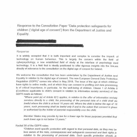 Document preview: Consultation on Data protection safeguards for children (‘digital age of consent’) — individual 3 f5996a57 c5e9 4dc3 b24b f400cddc149c — Department of Justice, Home Affairs and Migration, Ireland