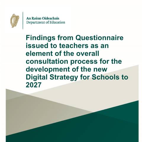 Document preview: Digital Strategy for Schools to 2027 — report on teachers questionnaire digital strategy — Department of Education, Ireland