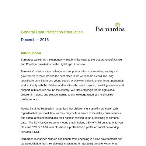 Document preview: Consultation on Data protection safeguards for children (‘digital age of consent’) — barnados — Department of Justice, Home Affairs and Migration, Ireland