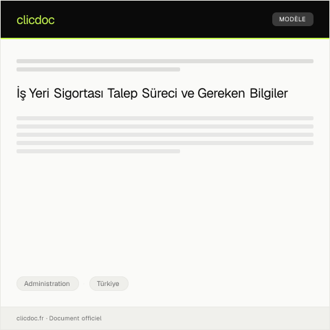 Document preview: İş Yeri Sigortası Talebinde Bulunma — Administration, Türkiye