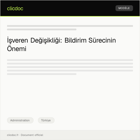 Document preview: İşveren değişikliği nedeniyle bildirimde bulunma — Administration, Türkiye