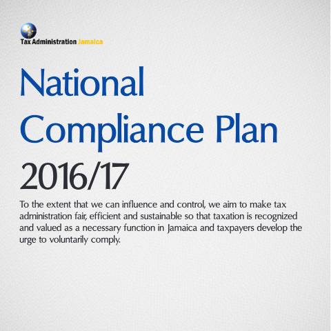 Document preview: Tax Administration Jamaica National Compliance Plan 2016-2017 — Publication, Jamaica (CERFA n°taj_ncp_2016-2017)