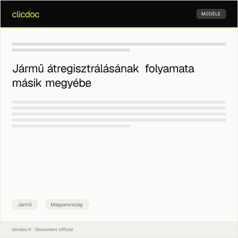 Document preview: Járműregisztráció másik megyébe történő átregisztrálásának kérelme — Jármű, Magyarország