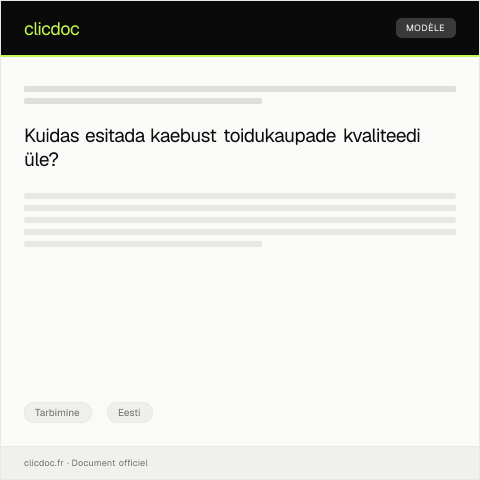 Document preview: Kaebus toidukaupade kvaliteedi kohta toidupoe müüjale — Tarbimine, Eesti