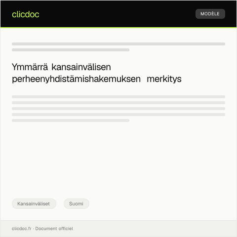 Document preview: Kansainvälinen perheenyhdistämishakemus — Kansainväliset, Suomi
