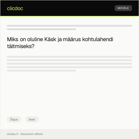 Document preview: Käsk ja määrus kohtulahendi täitmiseks — Õigus, Eesti
