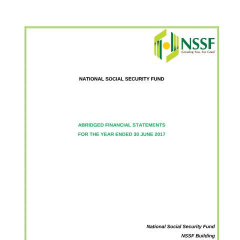 Document preview: NSSF FINANCIAL STATEMENT FOR THE YEAR ENDED 30TH JUNE 2017 — Document, Kenya (CERFA n°NSSF-FINANCIAL-STATEMENT-FOR-THE-YEAR-ENDED-30TH-JUNE-2017)