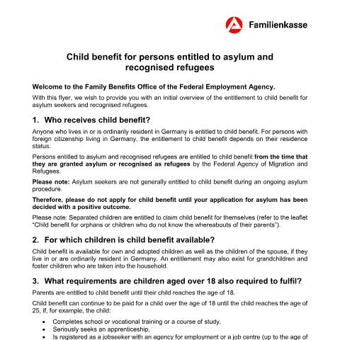 Dokumentvorschau: kg-en-asylberechtigte_ba035100 — Öffnet in neuem Tab Child benefit for persons granted asylum and for recognised refugees Flyer zum Kindergeld für Asylberechtigte und anerkannte Flüchtlinge (englisch) pdf | 166.12 KB | barrierefrei — Familienkasse/kg, Deutschland (CERFA n°kg-en-asylberechtigte_ba035100)