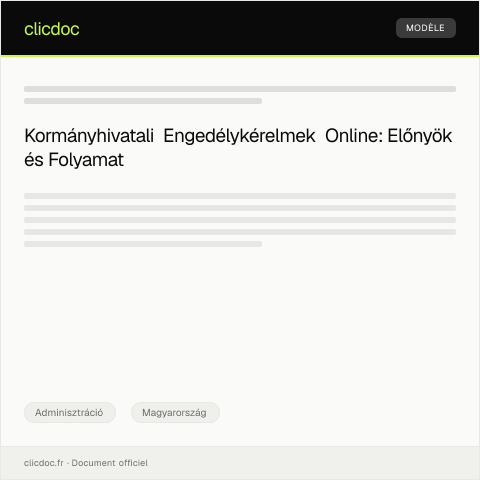 Document preview: Kormányhivatali engedélykérelmek benyújtása online — Adminisztráció, Magyarország