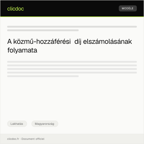 Document preview: Közmű-hozzáférési díj elszámolása — Lakhatás, Magyarország
