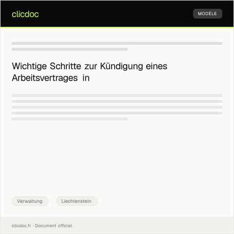 Dokumentvorschau: Kündigung des Arbeitsvertrages beim Arbeitgeber im Fürstentum Liechtenstein — Verwaltung, Liechtenstein
